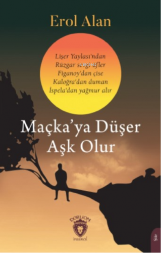 Maçka’ya Düşer Aşk Olur | Erol Alan | Dorlion Yayınevi