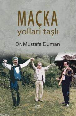 Maçka Yolları Taşlı | Mustafa Duman | Heyamola Yayınları