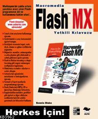 Macromedia Flash MX Yetkili Kılavuzu; Herkes İçin! | Bonnie Blake | Al