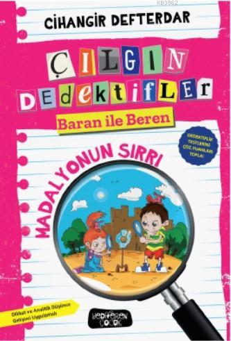 Madalyonun Sırrı; Çılgın Dedektifler Baran İle Beren | Cihangir Defter