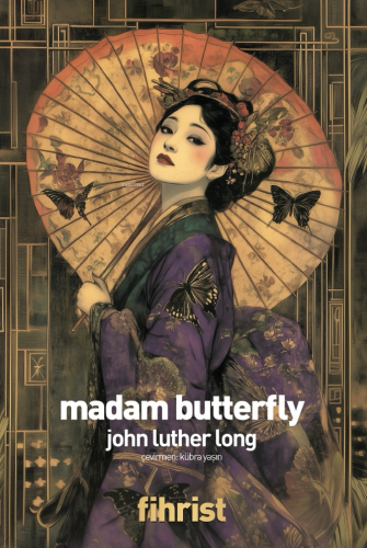 Madam Butterfly | John Luther Long | Fihrist Kitap