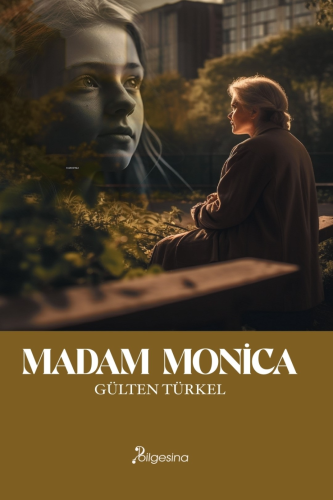 Madam Monica | Gülten Türkel | Bilgesina Yayınevi