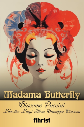 Madama Butterfly;Opera Klasikleri: 09 | Giacomo Puccini | Fihrist Kita