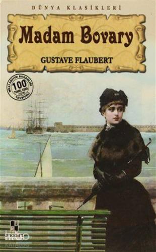 Madame Bovary | Gustave Flaubert | Anonim Yayıncılık