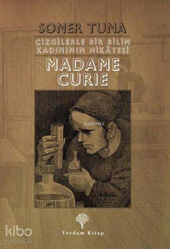 Madame Cruie; Çizgilerle Bir Bilim Kadınının Hikâyesi | Soner Tuna | Y