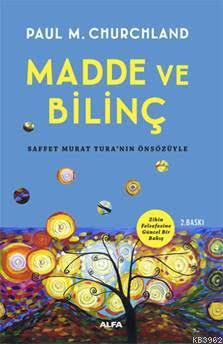 Madde ve Bilinç; Zihin Felsefesine Güncel Bir Bakış | Paul M. Churchla