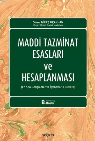 Maddi Tazminat Esasları ve Hesaplanması | Sema Güleç Uçakhan | Seçkin 