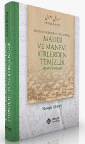 Maddi Ve Manevi Kirlerden Temizlik Alt Başlık: Bütün Yönleriyle ve Del