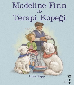 Madeline Finn İle Terapi Köpeği | Lisa Papp | Hep Kitap