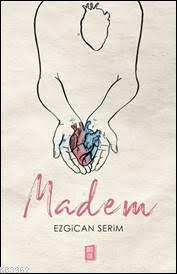 Madem | Ezgican Serim | Mona Kitap