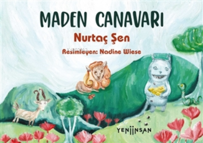 Maden Canavarı | Nurtaç Şen | Yeni İnsan Yayınevi