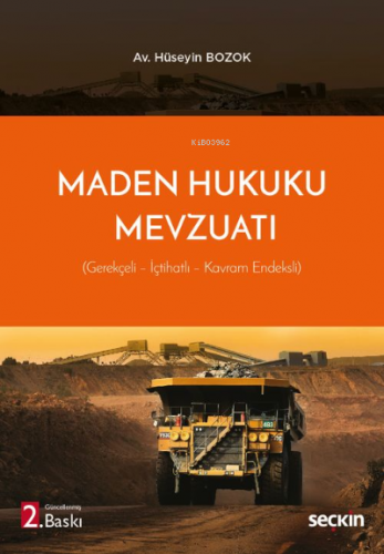 Maden Hukuku Mevzuatı;Gerekçeli – İçtihatlı – Kavram Endeksli | Hüseyi