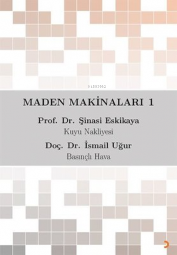 Maden Makinaları 1 | İsmail Uğur | Cinius Yayınları