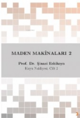 Maden Makinaları 2 | Şinasi Eskikaya | Cinius Yayınları