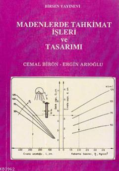 Madenlerde Tahkimat İşleri ve Tasarımı | Ergin Arıoğlu | Birsen Yayıne