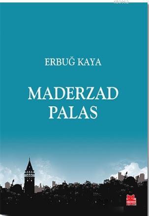 Maderzad Palas | Erbuğ Kaya | Kırmızıkedi Yayınevi