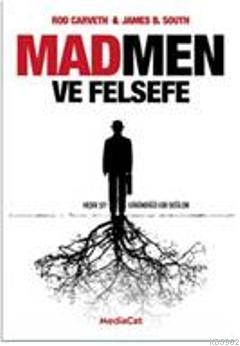 Madmen ve Felsefe | Rod Carveth | Mediacat Kitapları