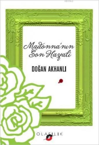 Madonna'nın Son Hayali | Doğan Akhanlı | Olasılık Yayınları