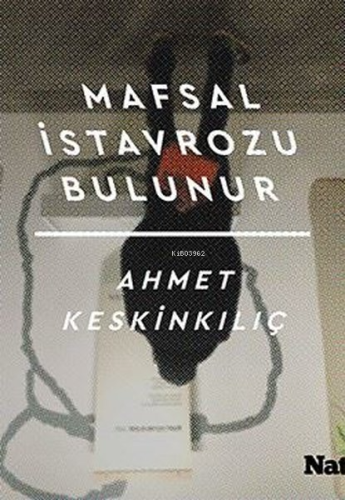 Mafsal İstavrozu Bulunur | Ahmet Keskinkılıç | Natama Yayınları