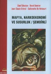 Mafya, Narkoekonomi ve Susurluk / Şemdinli | Sibel Özbudun | Ütopya Ya