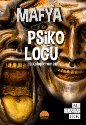 Mafya Psikoloğu;Psikolojik Roman | İsa Yılmaz | Kent Kitap