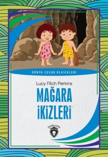 Mağara İkizleri | Lucy Fitch Perkins | Dorlion Yayınevi