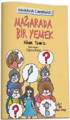 Mağarada Bir Yemek - Kahkaha Canavarı | Nihan Temiz | Eğiten Kitap