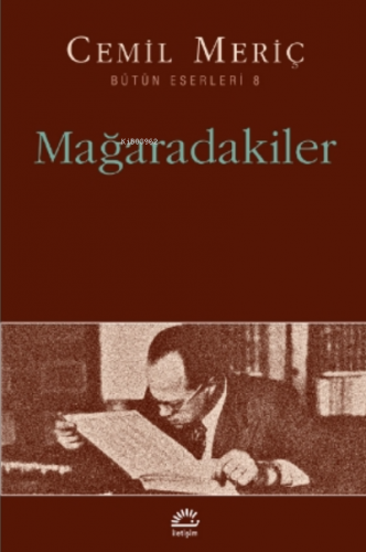 Mağaradakiler | Cemil Meriç | İletişim Yayınları