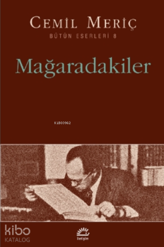 Mağaradakiler | Cemil Meriç | İletişim Yayınları