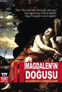 Magdalen'in Doğuşu | Elizabeth Cunningham | Yurt Kitap Dağıtım