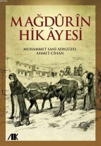 Mağdurin Hikayesi | Ahmet Cihan | Akademik Kitaplar