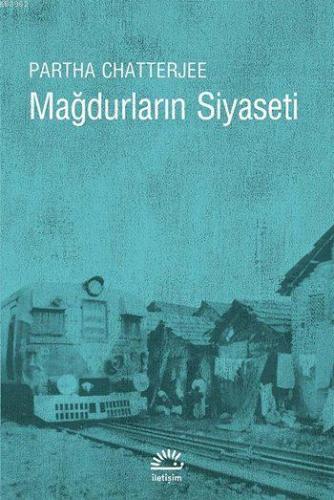 Mağdurların Siyaseti; Halk Siyaseti Üzerine Düşünceler | Partha Chatte