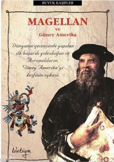 Magellan ve Güney Amerika | Colin Hynson | Koleksiyon Yayıncılık