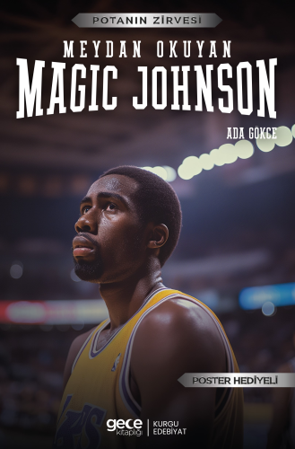 Magic Johnson - Meydan Okuyan | Ada Gökce | Gece Kitaplığı Yayınları