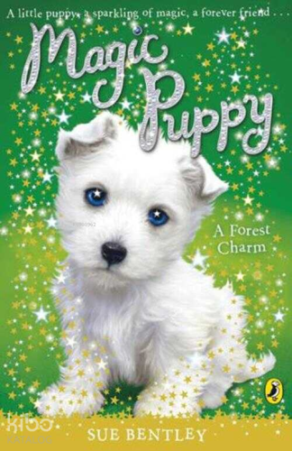 Magic Puppy;A Forest Charm | Sue Bentley | Puffin Books