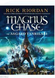 Magnus Chase ve Asgard Tanrıları Ölüm Gemisi | Rick Riordan | Doğan Eg