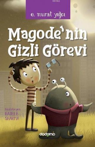 Magode'nin Gizli Görevi | E. Murat Yığcı | Dodomo Yayınları