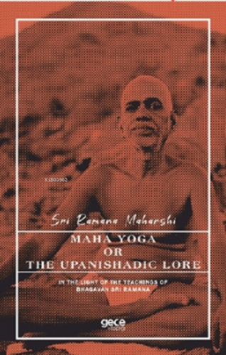 Maha Yoga or the Upanishadic Lore | Sri Ramana Maharshi | Gece Kitaplı