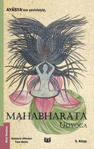 Mahabharata - Udyoga (5. Kitap) | Ayasya | Vaveyla Yayıncılık