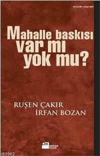 Mahalle Baskısı Var mı Yok mu? | İrfan Bozan | Doğan Kitap