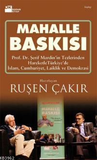 Mahalle Baskısı | Ruşen Çakır | Doğan Kitap