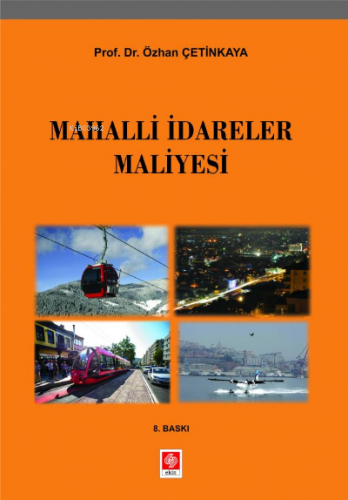 Mahalli İdareler Maliyesi | Özhan Çetinkaya | Ekin Kitabevi Yayınları