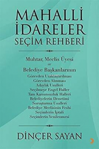 Mahalli İdareler Seçim Rehberi | Dinçer Sayan | Cinius Yayınları