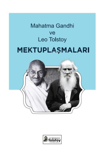 Mahatma Gandhi ve Leo Tolstoy Mektuplaşmaları | M. Gandhi | Lev Nikola