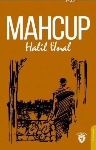 Mahcup | Halil Ünal | Dorlion Yayınevi