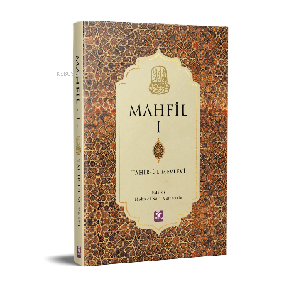 Mahfil Cilt 1 | Tâhirül Mevlevî | Menekşe Kitap