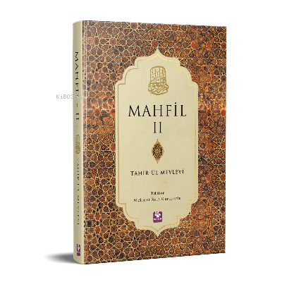 Mahfil Cilt 2 | Tâhirül Mevlevî | Menekşe Kitap