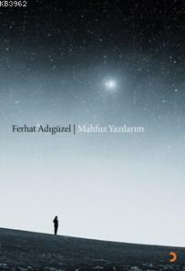 Mahfuz Yazılarım | Ferhat Adıgüzel | Cinius Yayınları