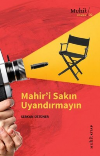 Mahir’i Sakın Uyandırmayın | Serkan Üstüner | Muhit Kitap