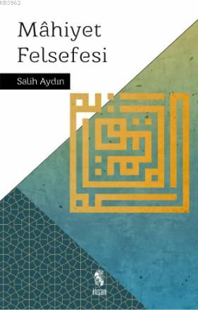 Mahiyet Felsefesi | Salih Aydın | İnsan Yayınları